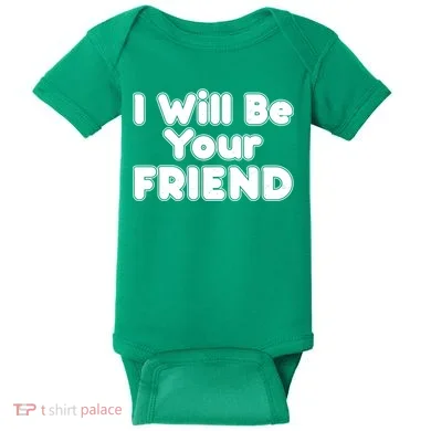 I Will Be Your Friend Baby Bodysuit