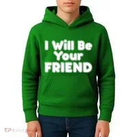 I Will Be Your Friend Kids Hoodie thumb 4