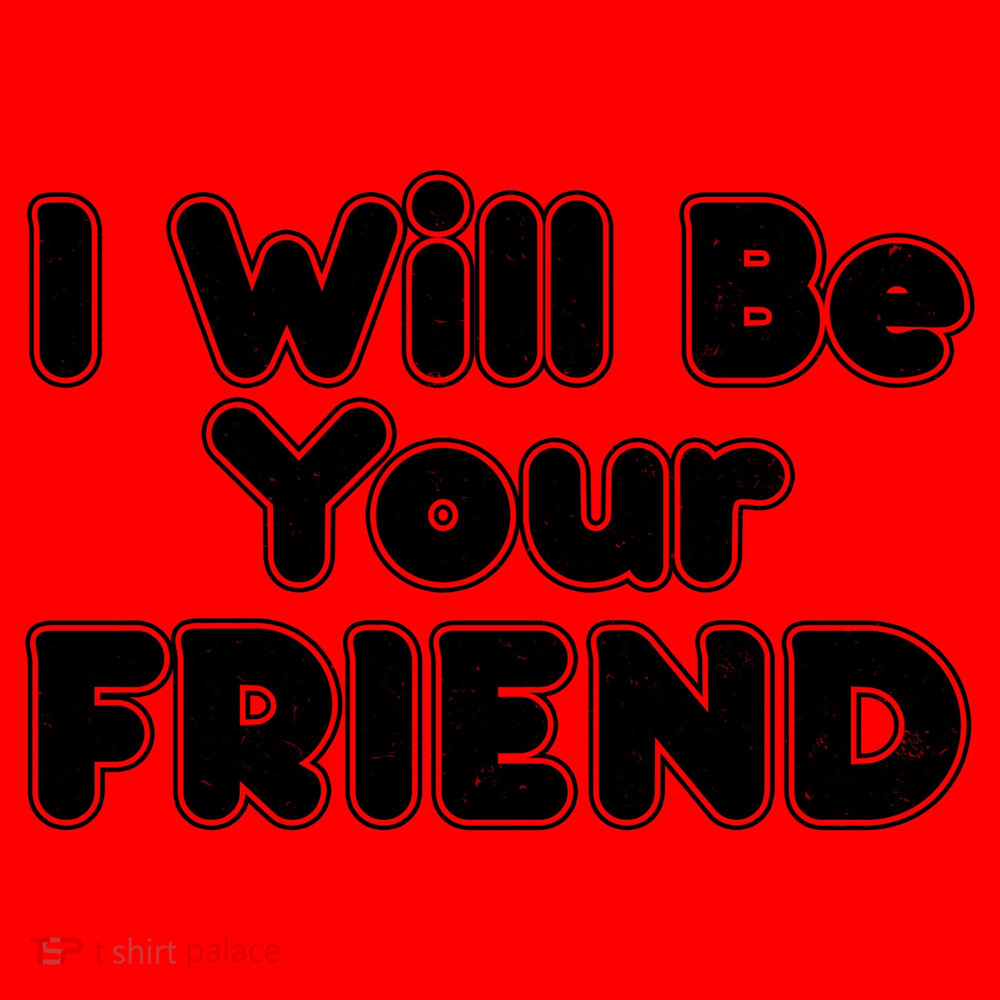 I Will Be Your Friend Santa Hat