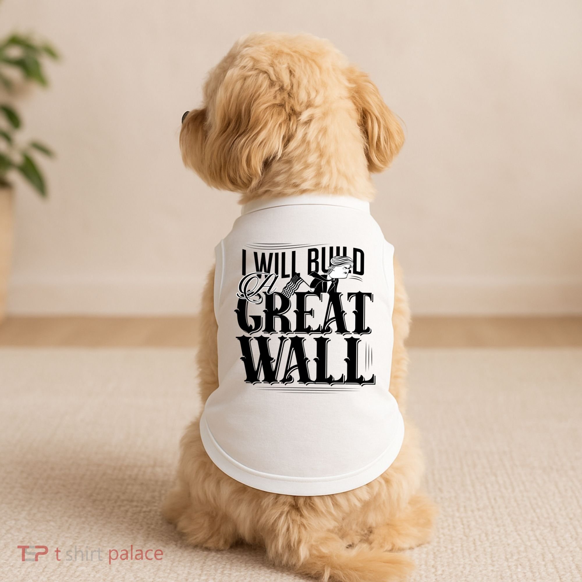 I Will Build A Great Wall - Donald Trump Doggie Tank