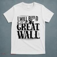 I Will Build A Great Wall - Donald Trump T-Shirt thumb 5