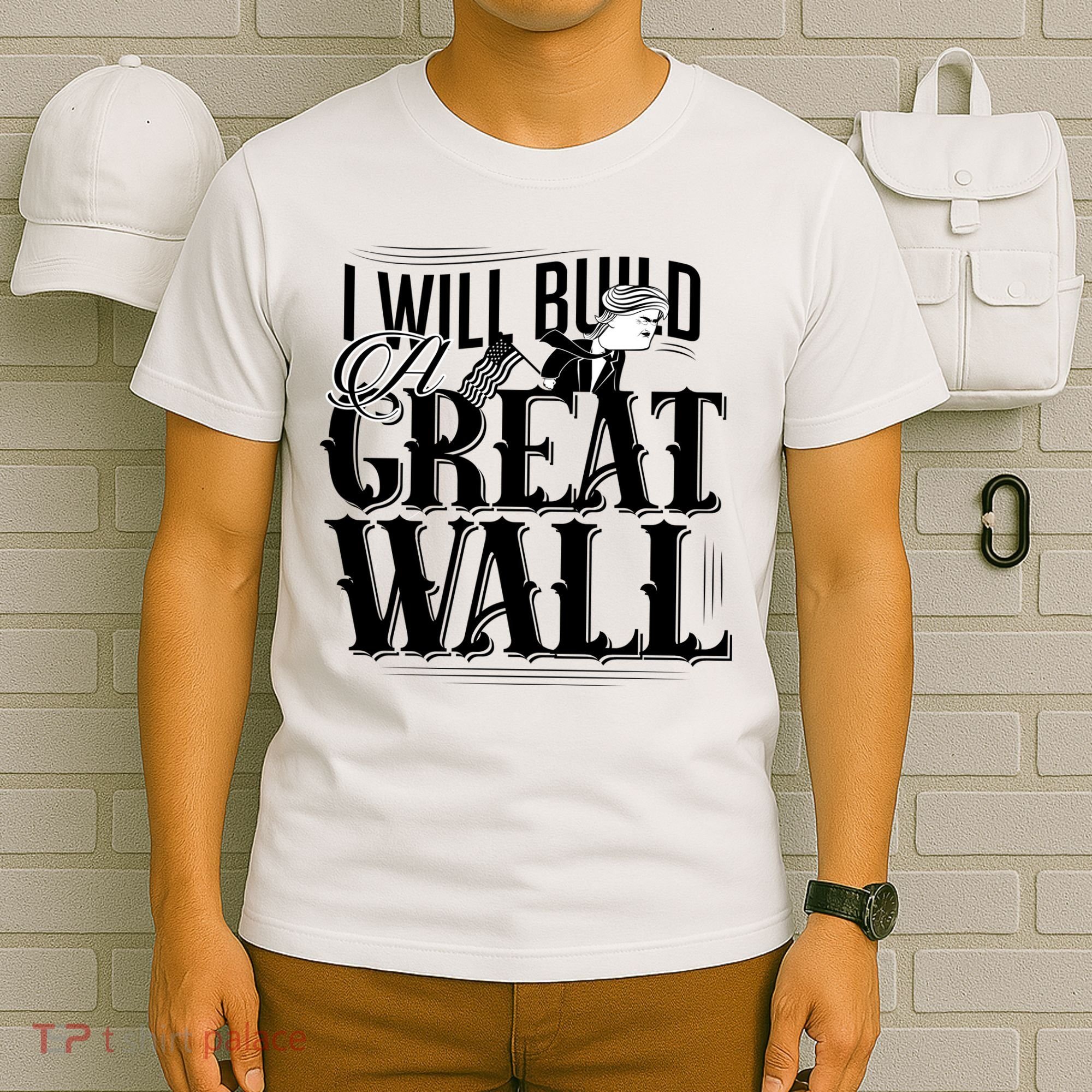 I Will Build A Great Wall - Donald Trump T-Shirt
