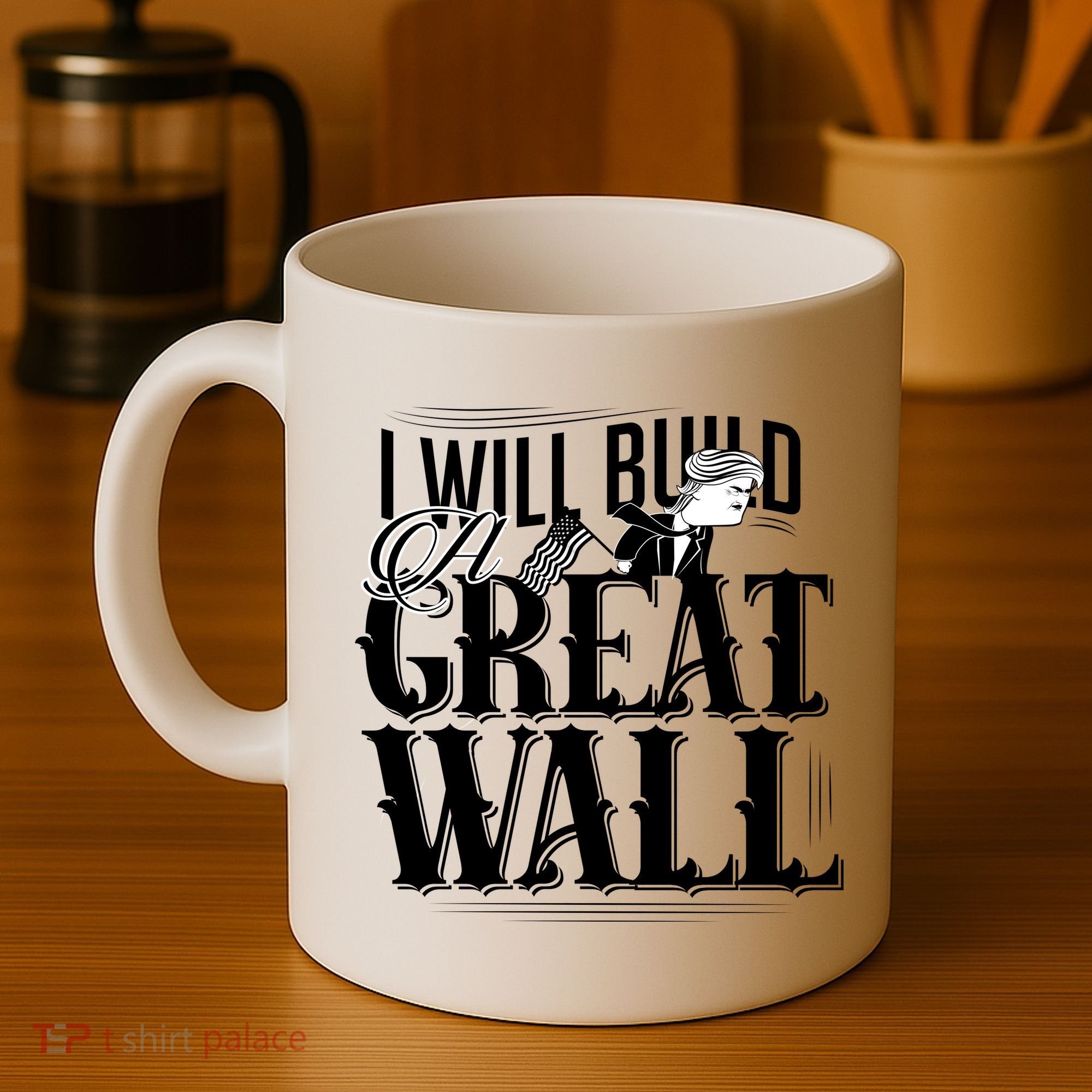 I Will Build A Great Wall - Donald Trump Coffee Mug