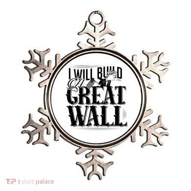 I Will Build A Great Wall - Donald Trump Ornament