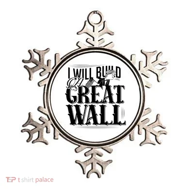 I Will Build A Great Wall - Donald Trump Ornament
