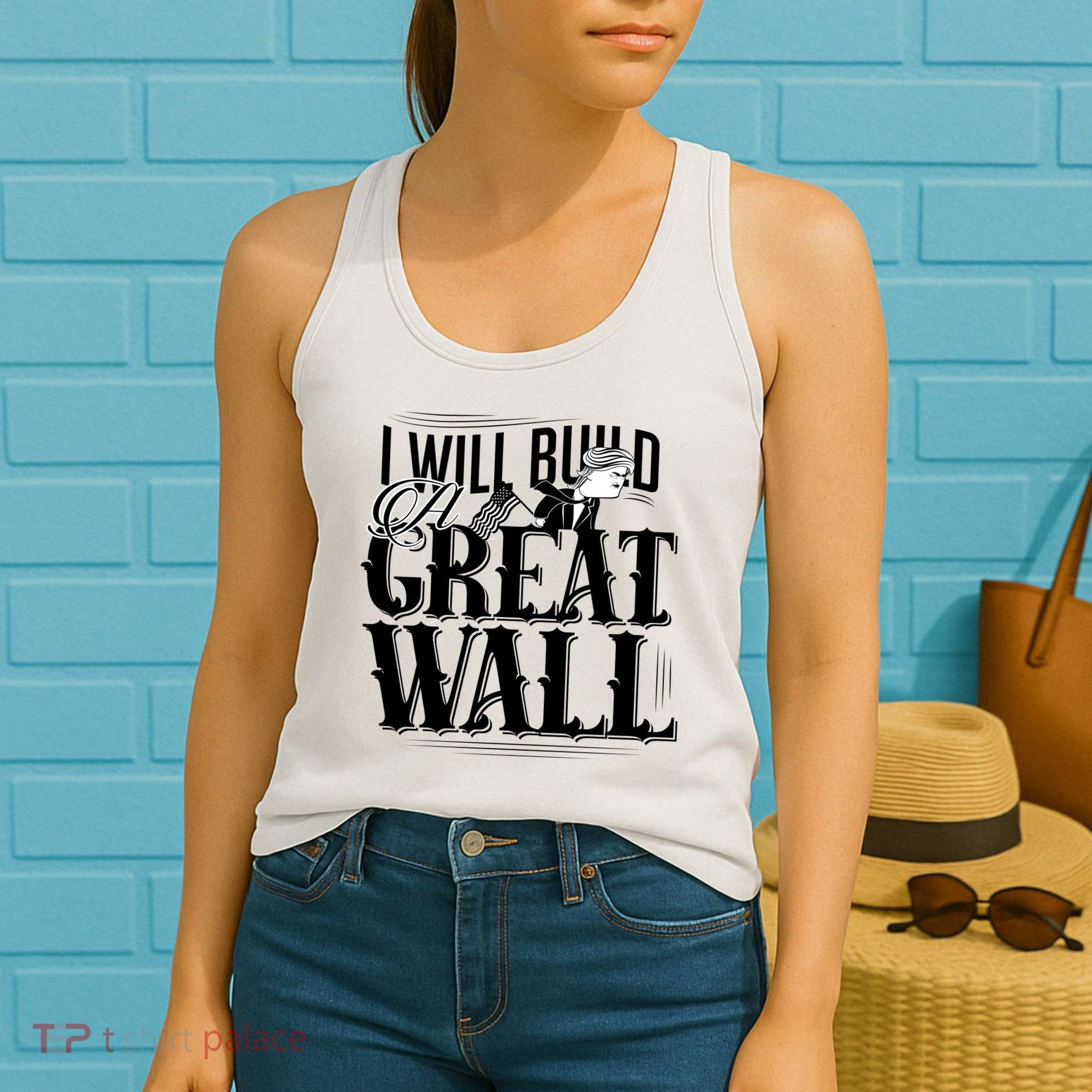 I Will Build A Great Wall - Donald Trump Women's Tank Top