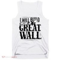 I Will Build A Great Wall - Donald Trump Tank Top thumb 0