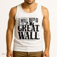 I Will Build A Great Wall - Donald Trump Tank Top thumb 3