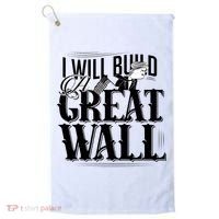 I Will Build A Great Wall - Donald Trump Golf Towel thumb 0