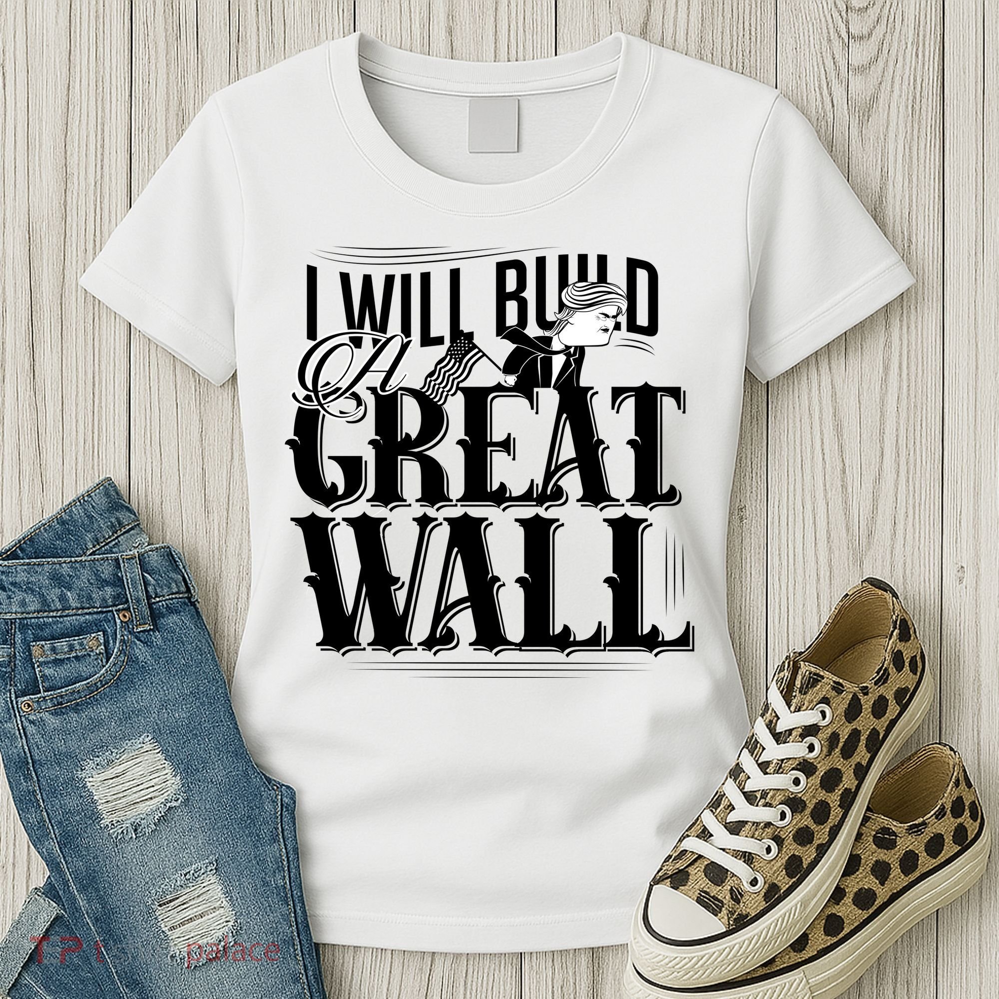 I Will Build A Great Wall - Donald Trump Women's T-Shirt