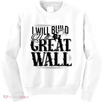 I Will Build A Great Wall - Donald Trump Kids Sweatshirt thumb 0