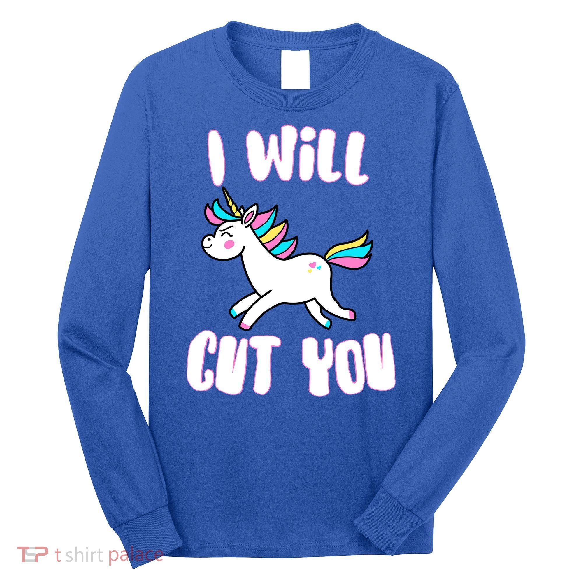 I Will Cut You Stabby Unicorn Long Sleeve Shirt