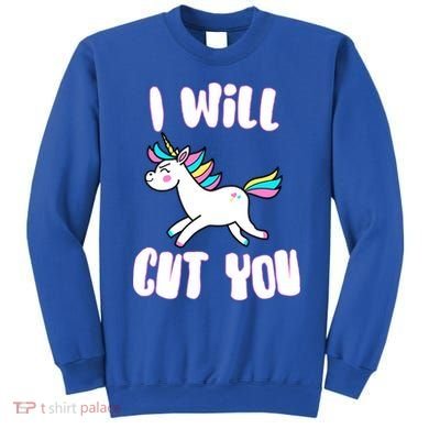 I Will Cut You Stabby Unicorn Sweatshirt