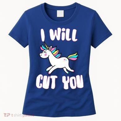 I Will Cut You Stabby Unicorn Women's T-Shirt