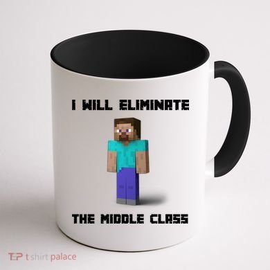 I Will Eliminate The Middle Class Coffee Mug back