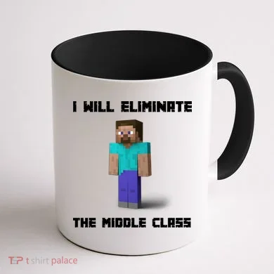 I Will Eliminate The Middle Class Coffee Mug back