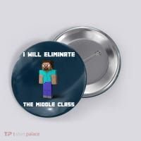 I Will Eliminate The Middle Class Button thumb 0