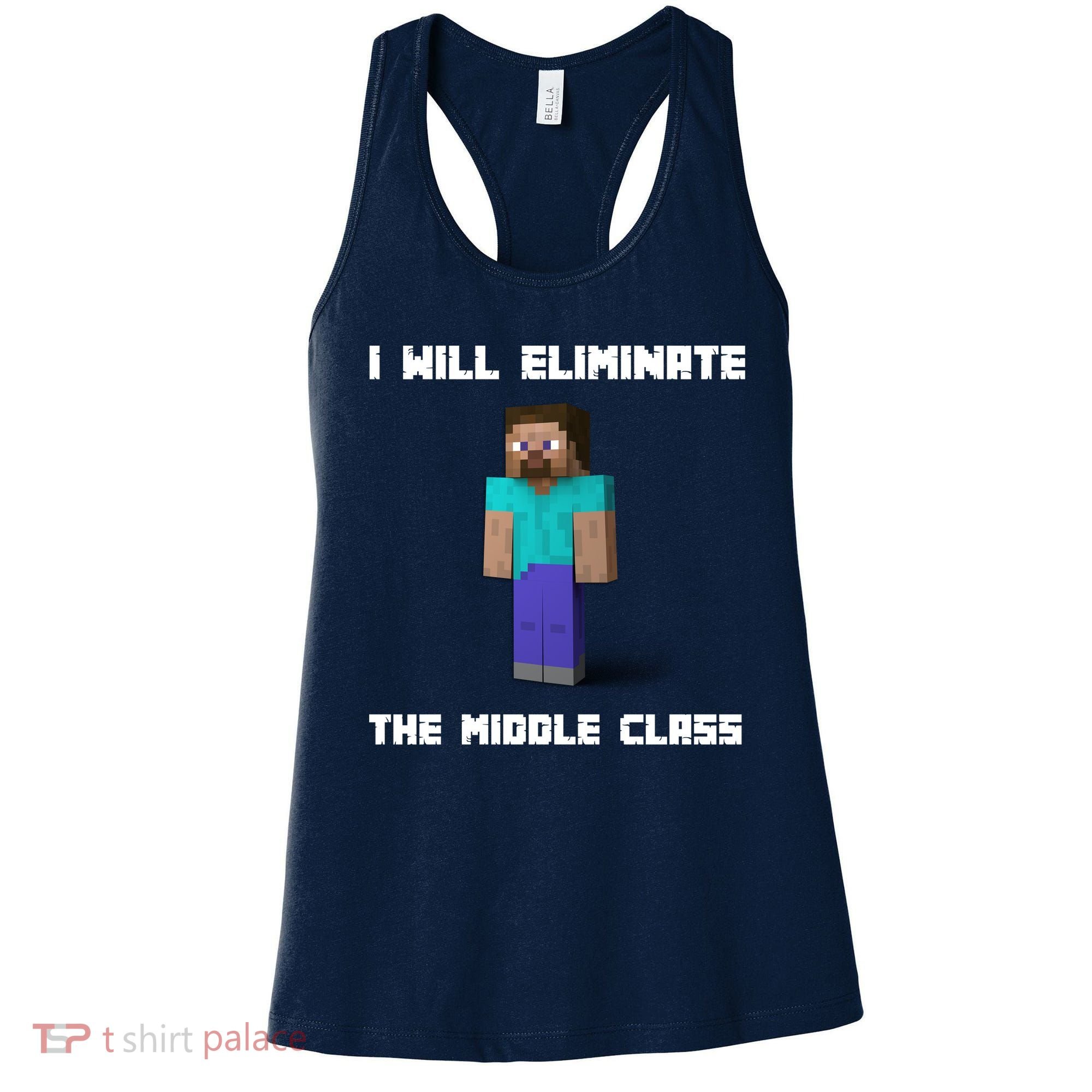 I Will Eliminate The Middle Class Women's Tank Top