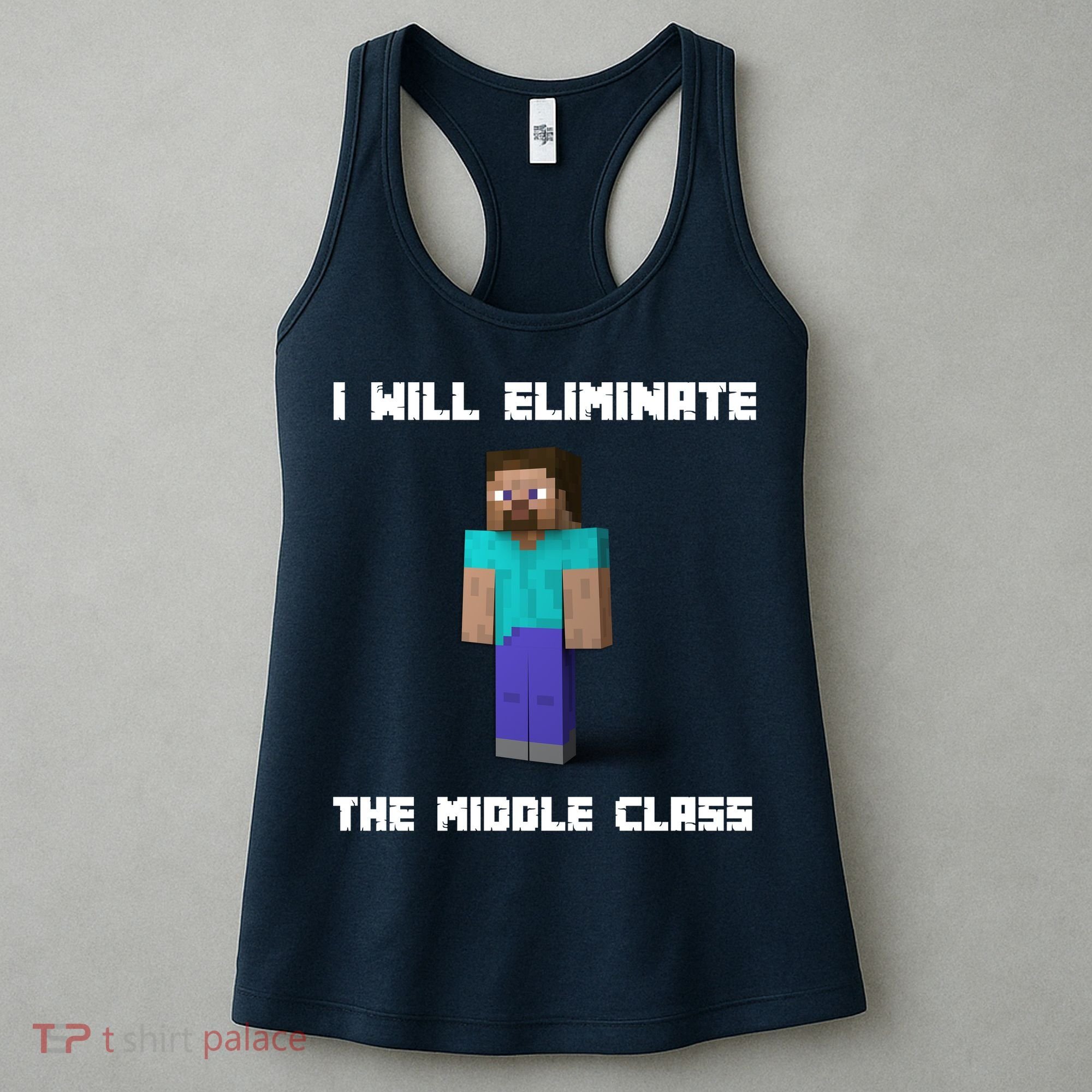I Will Eliminate The Middle Class Women's Tank Top