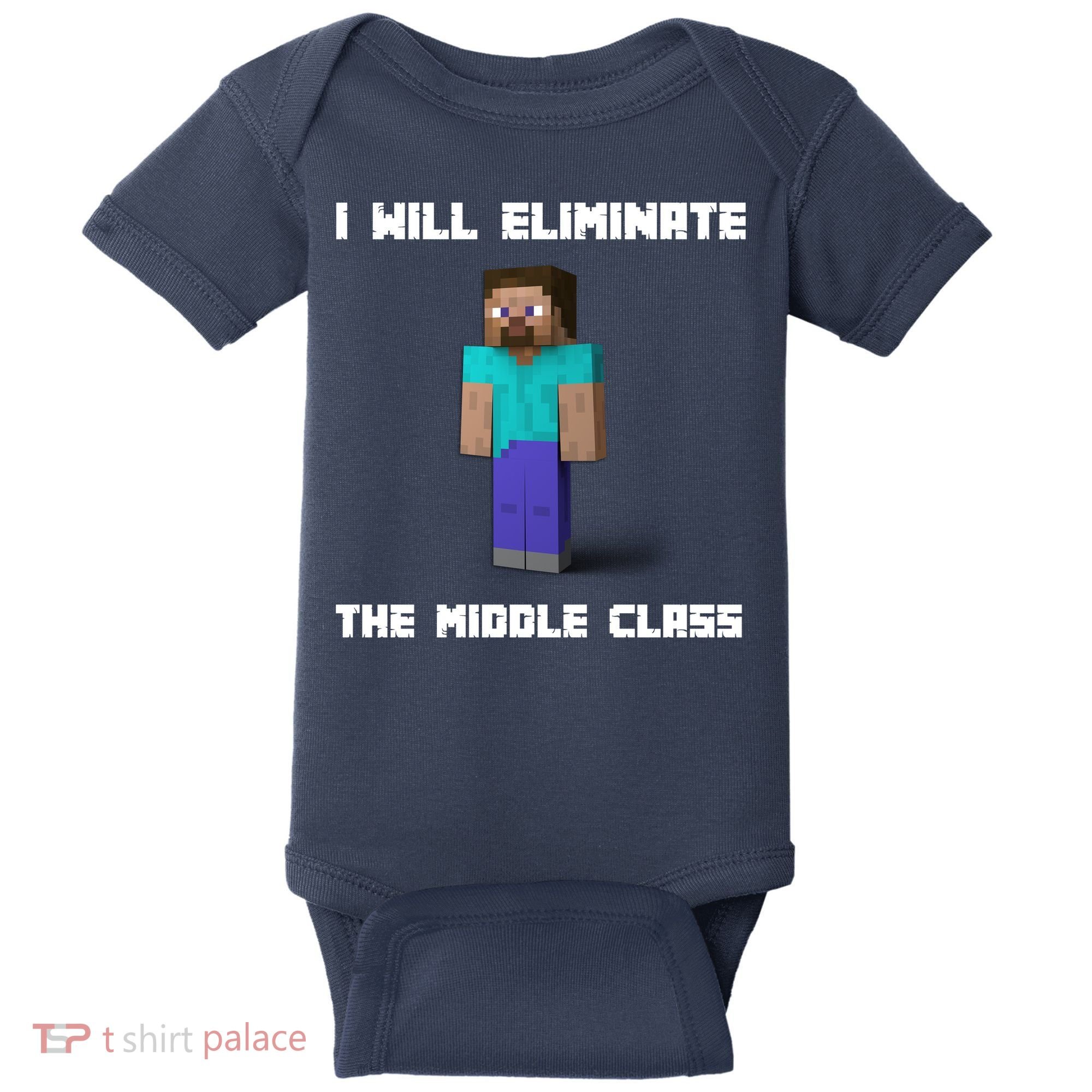 I Will Eliminate The Middle Class Baby Bodysuit