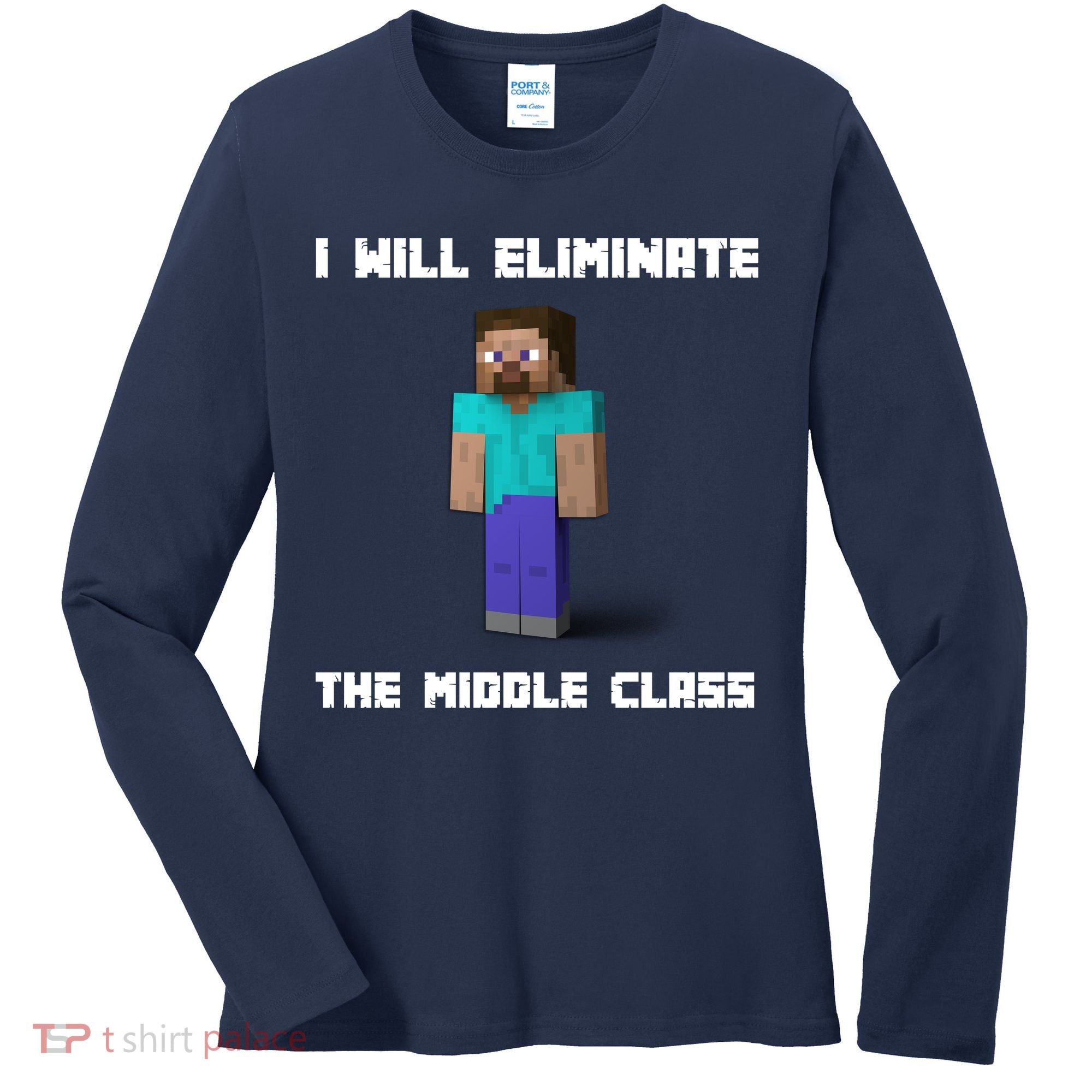 I Will Eliminate The Middle Class Women's Long Sleeve Shirt