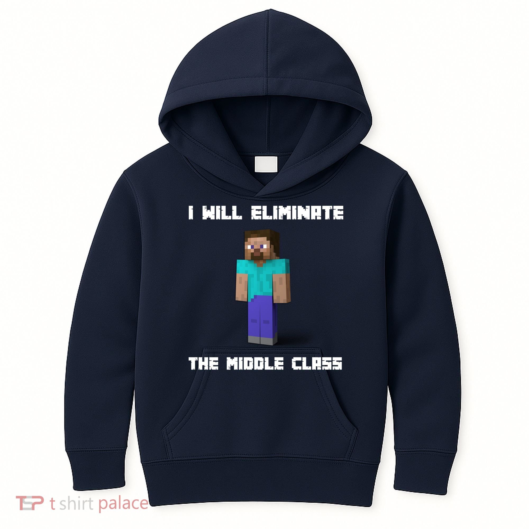 I Will Eliminate The Middle Class Kids Hoodie