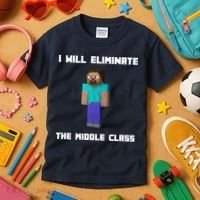 I Will Eliminate The Middle Class Kids T-Shirt thumb 3