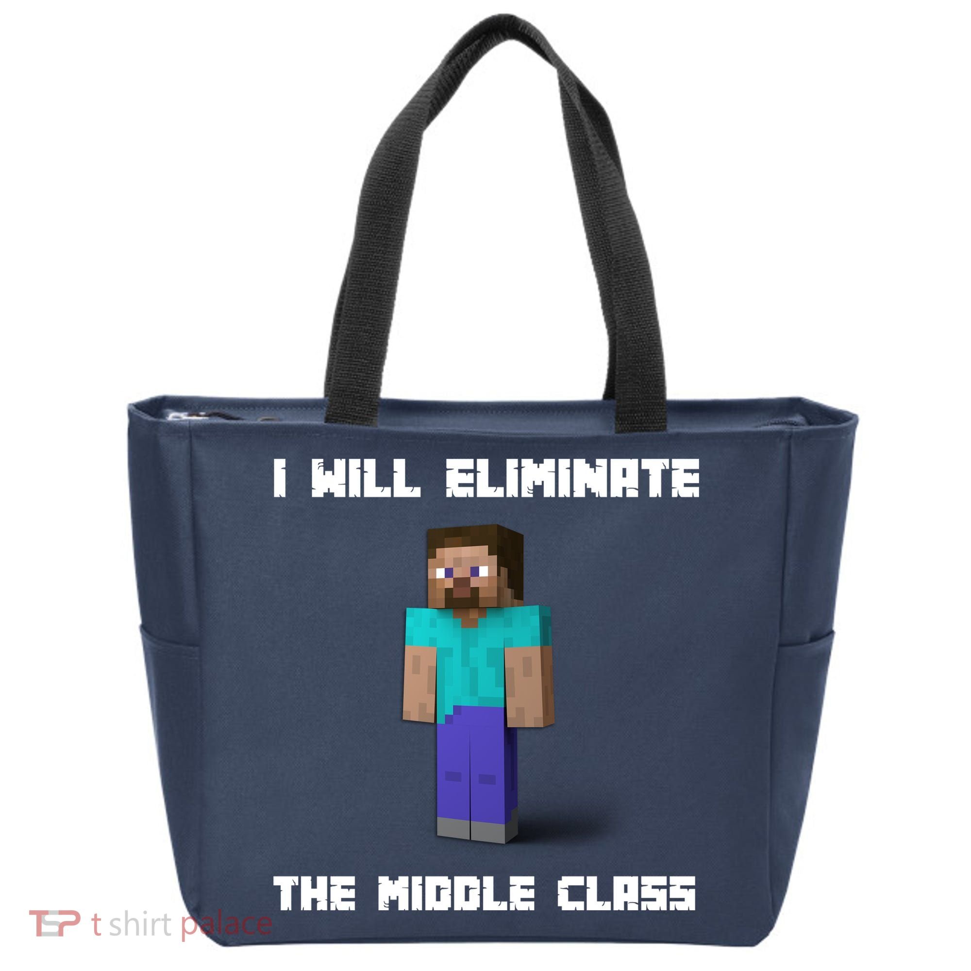 I Will Eliminate The Middle Class Tote Bag