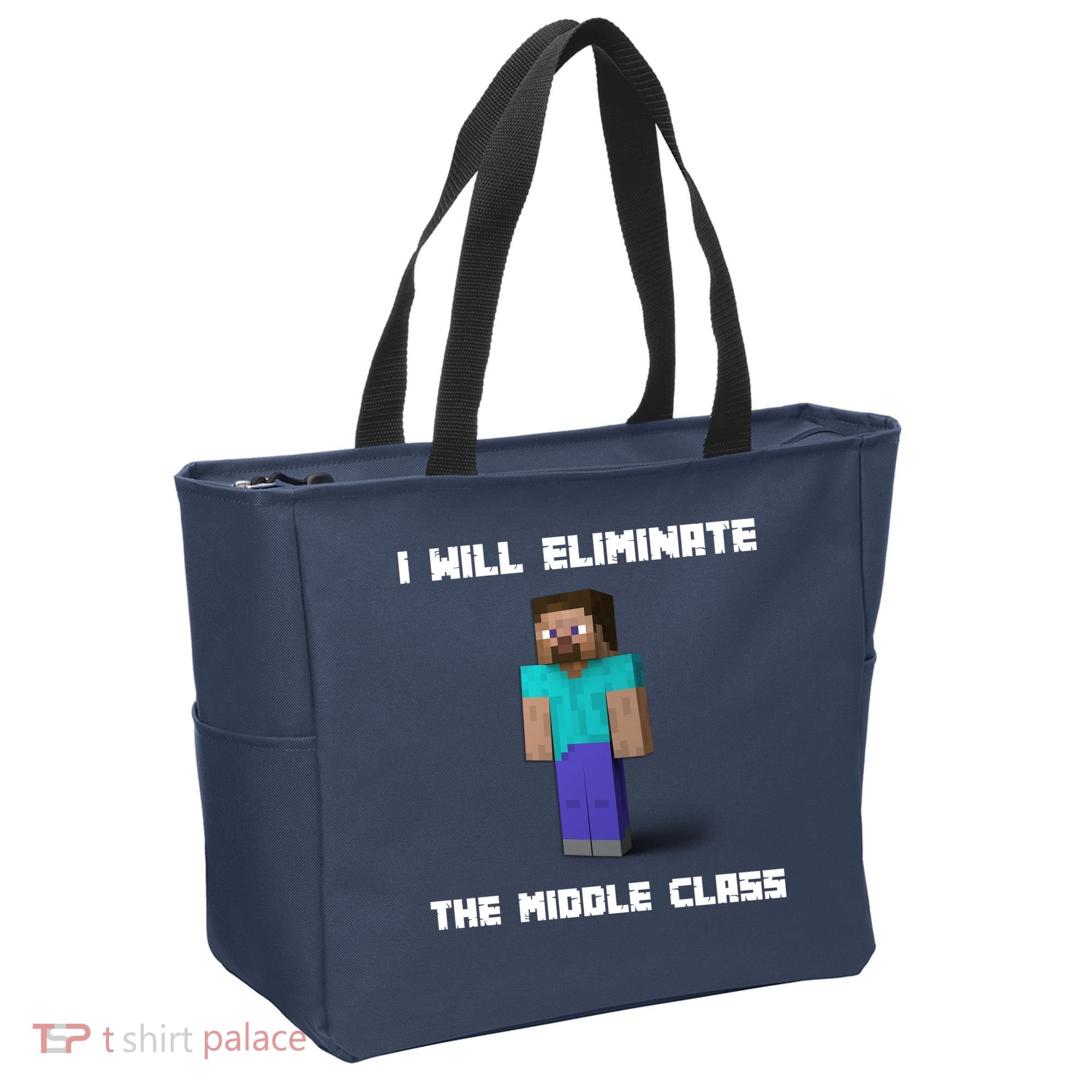 I Will Eliminate The Middle Class Tote Bag
