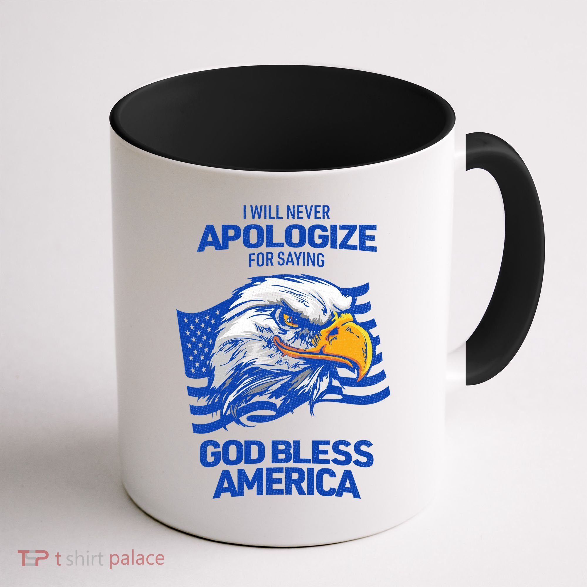I Will Never Apologize For Saying God Bless America Coffee Mug