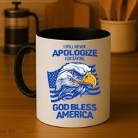 I Will Never Apologize For Saying God Bless America Coffee Mug thumb 4