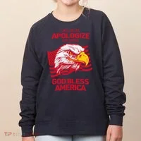 I Will Never Apologize For Saying God Bless America Women's Sweatshirt thumb 0