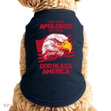 I Will Never Apologize For Saying God Bless America Doggie Tank