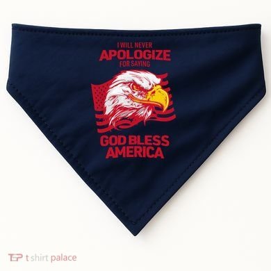 I Will Never Apologize For Saying God Bless America USA-Made Doggie Bandana