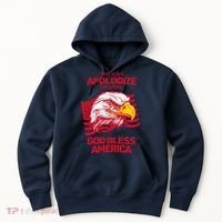 I Will Never Apologize For Saying God Bless America Hoodie thumb 0