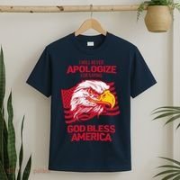 I Will Never Apologize For Saying God Bless America T-Shirt thumb 2