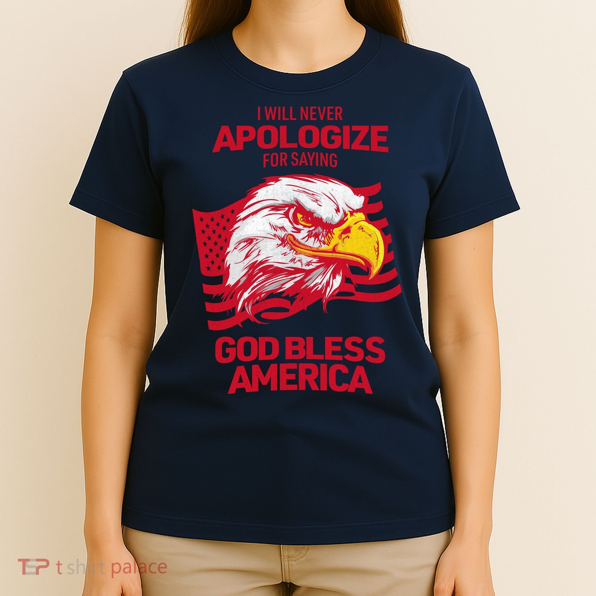 I Will Never Apologize For Saying God Bless America T-Shirt