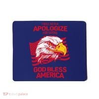 I Will Never Apologize For Saying God Bless America Mousepad thumb 0