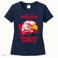 I Will Never Apologize For Saying God Bless America Women's T-Shirt thumb 0