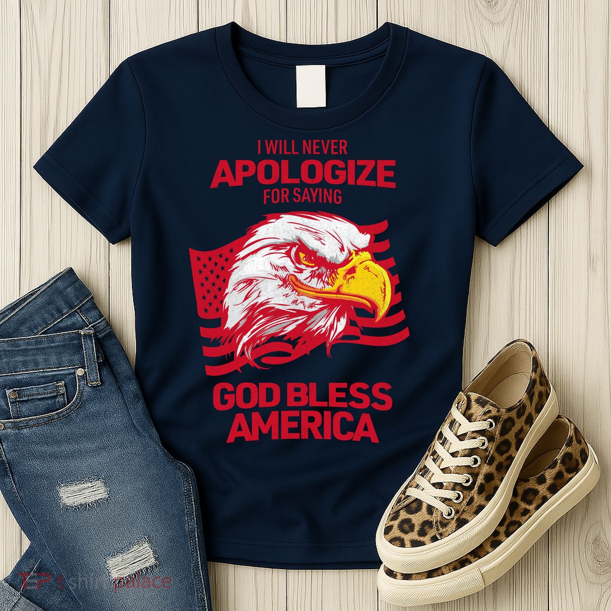 I Will Never Apologize For Saying God Bless America Women's T-Shirt