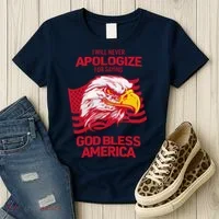 I Will Never Apologize For Saying God Bless America Women's T-Shirt thumb 3