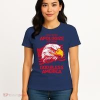 I Will Never Apologize For Saying God Bless America Women's T-Shirt thumb 4
