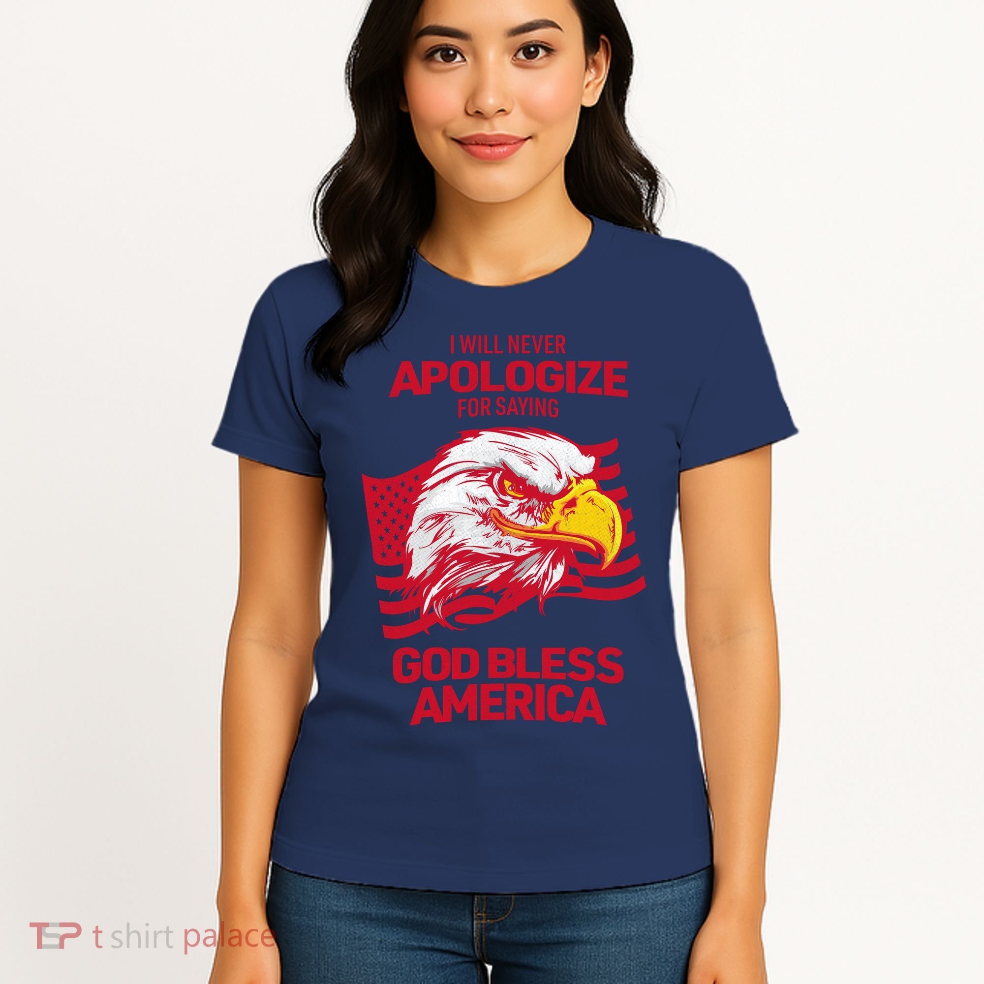I Will Never Apologize For Saying God Bless America Women's T-Shirt
