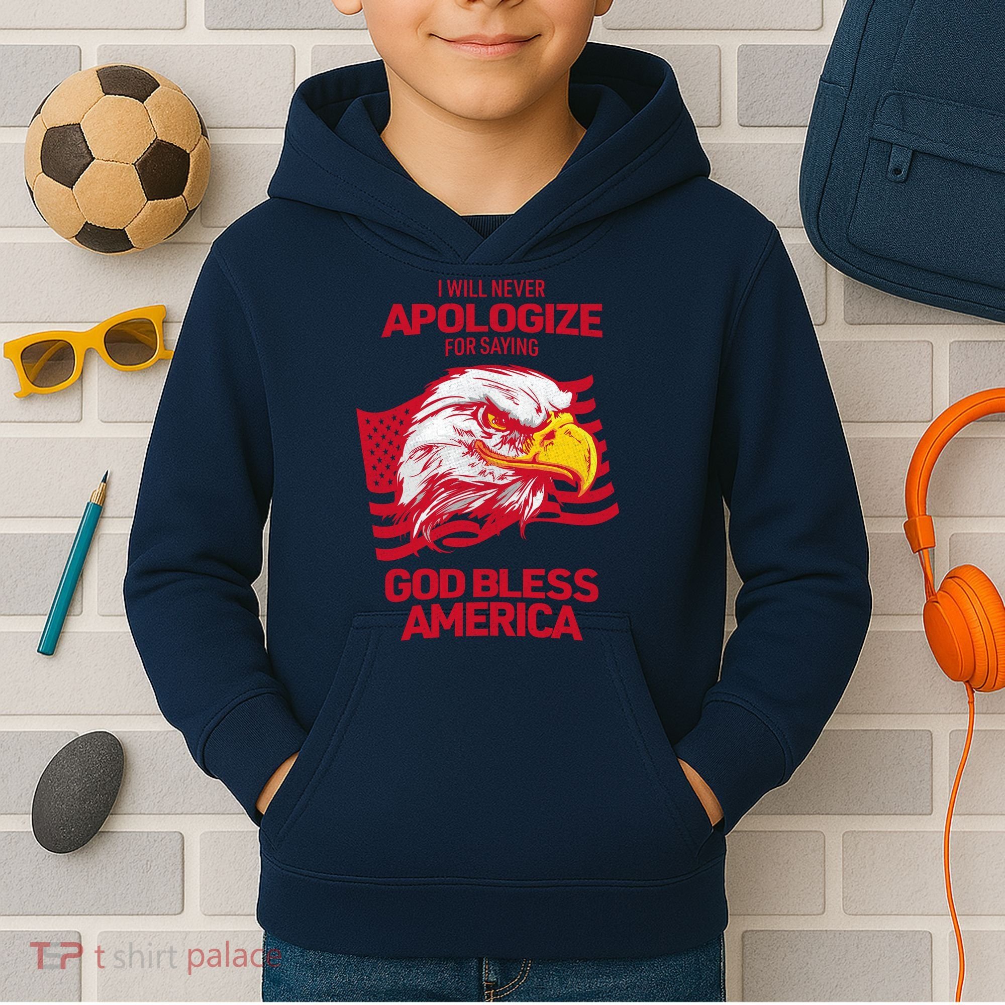 I Will Never Apologize For Saying God Bless America Kids Hoodie