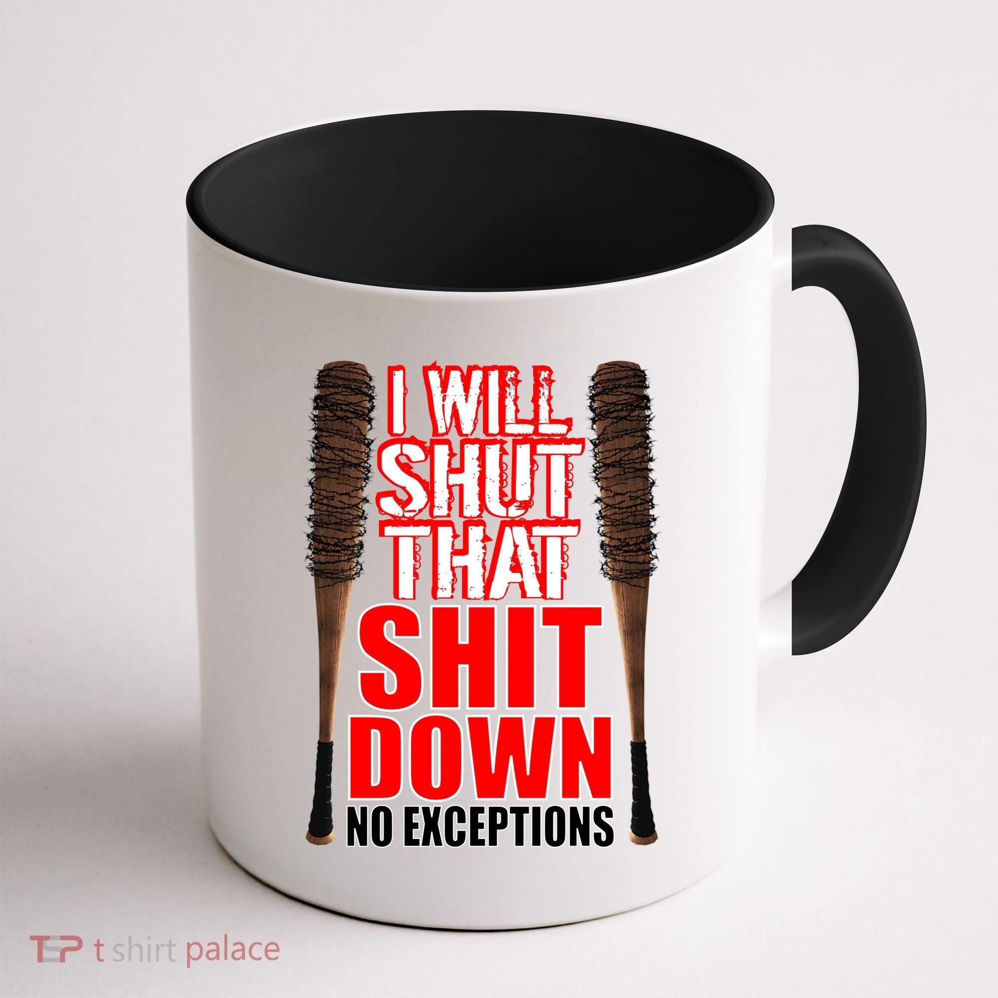 I Will Shut That Shit Down No Exceptions Barbwire Bat Dead Zombies Coffee Mug