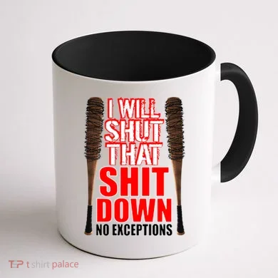 I Will Shut That Shit Down No Exceptions Barbwire Bat Dead Zombies Coffee Mug back