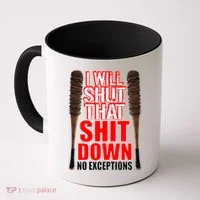 I Will Shut That Shit Down No Exceptions Barbwire Bat Dead Zombies Coffee Mug thumb 0