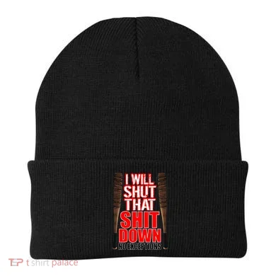I Will Shut That Shit Down No Exceptions Barbwire Bat Dead Zombies Beanie