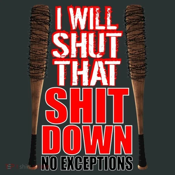 I Will Shut That Shit Down No Exceptions Barbwire Bat Dead Zombies Sweatshirt