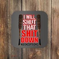 I Will Shut That Shit Down No Exceptions Barbwire Bat Dead Zombies Coaster thumb 0